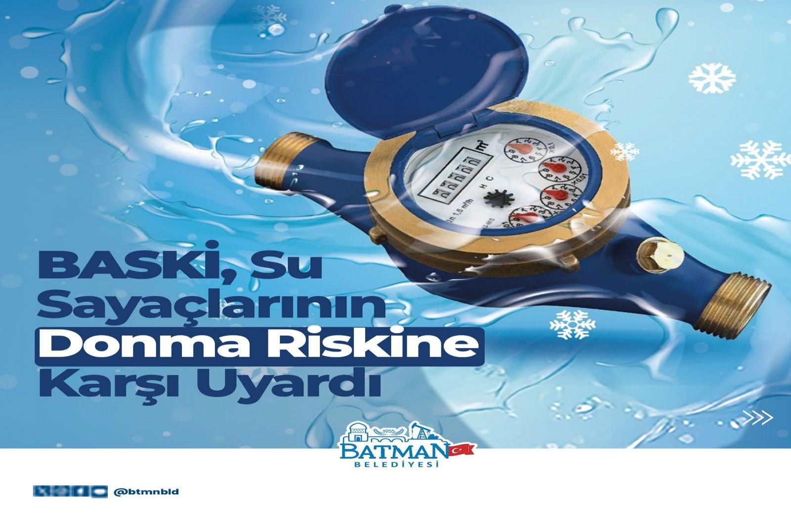 BASKİ, SU SAYAÇLARININ DONMA RİSKİNE KARŞI UYARDI
