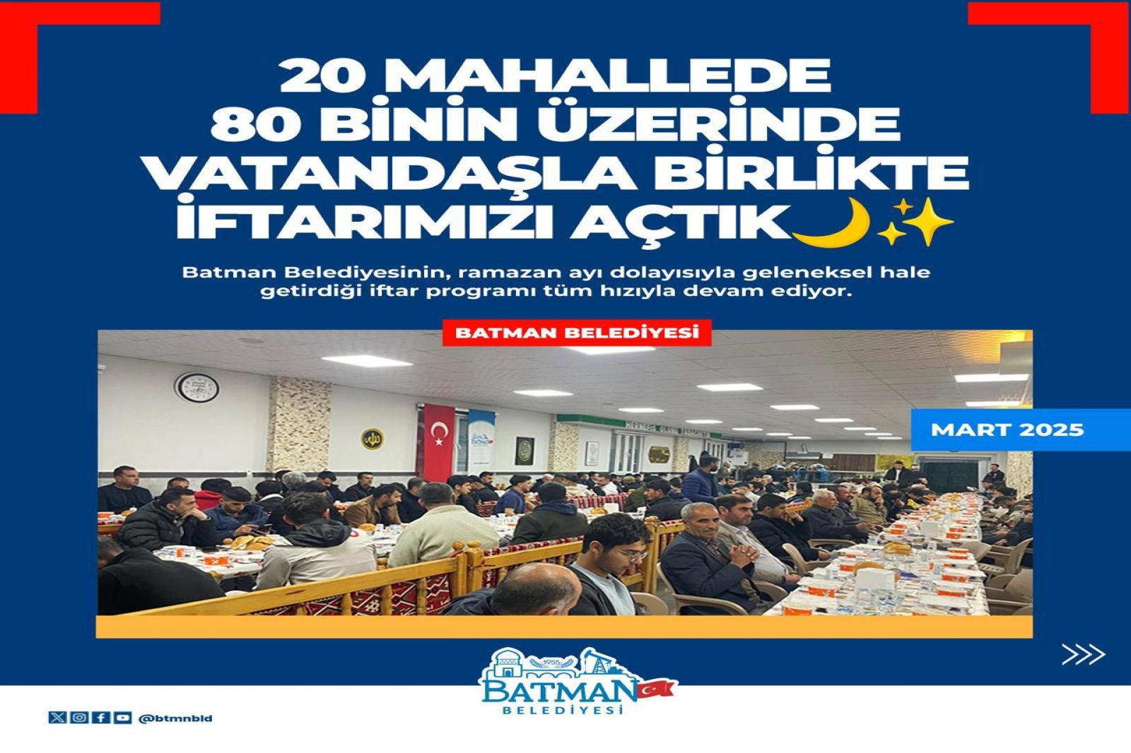 80 BİNİN ÜZERİNDE BATMANLI İLE İFTARDA BİRLİKTEYDİK