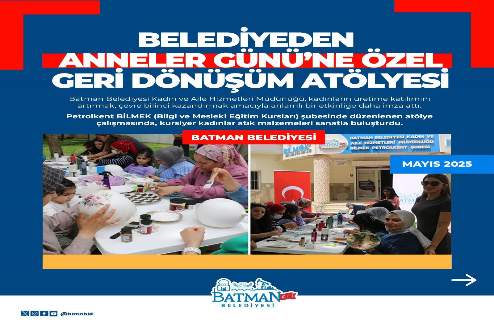  BELEDİYEMiZDEN ANNELER GÜNÜ’NE ÖZEL GERİ DÖNÜŞÜM ATÖLYESİ