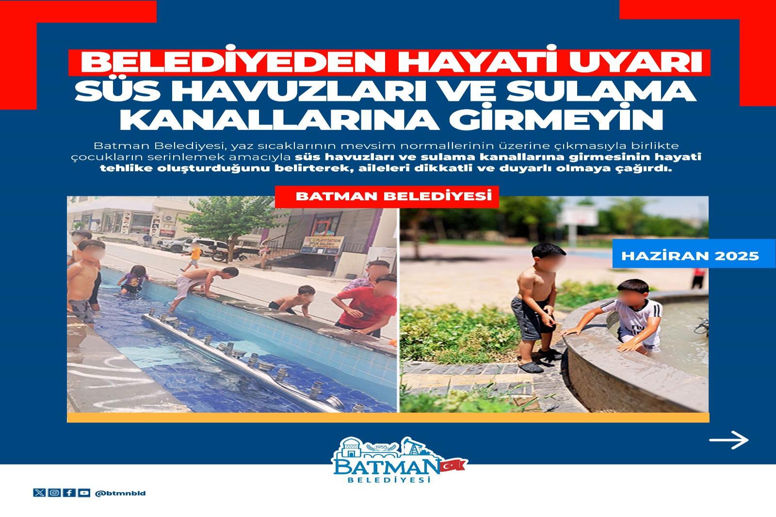 BELEDİYEDEN HAYATİ UYARI: SÜS HAVUZLARI VE SULAMA KANALLARINA GİRMEYİN